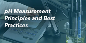 pH Measurement Principles and Best Measurement Practices | Webinar